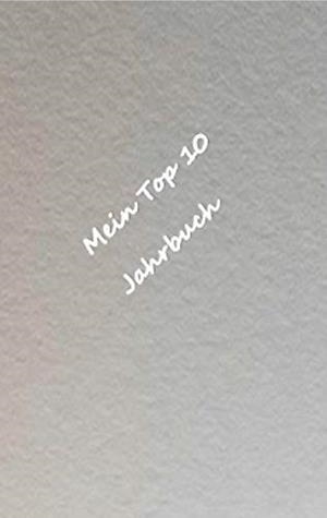 MEIN TOP 10 JAHRBUCH | 9783749499458 | BODY, NO