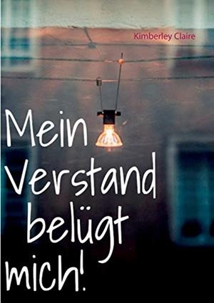 MEIN VERSTAND BELUGT MICH! | 9783746097152 | CLAIRE, KIMBERLEY