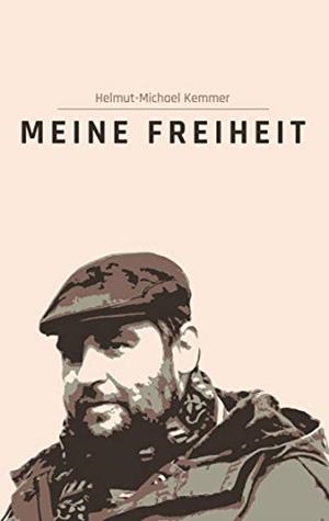 MEINE FREIHEIT | 9783750400627 | KEMMER, HELMUT-MICHAEL