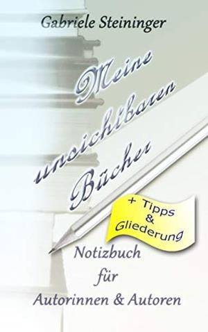 MEINE UNSICHTBAREN BÜCHER | 9783750437982 | STEININGER, GABRIELE / MAGIC-GOOD-STORIES, M.G.ST.