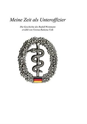 MEINE ZEIT ALS UNTEROFFIZIER | 9783748173106 | VOLK, VERENA-RAMONA