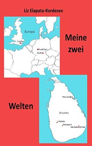 MEINE ZWEI WELTEN | 9783750402577 | ELAPATA-KORDESEE, LIZ