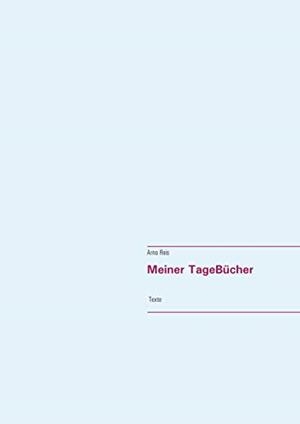 MEINER TAGEBÜCHER | 9783749499625 | REIS, ARNO