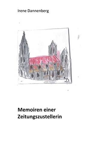 MEMOIREN EINER ZEITUNGSZUSTELLERIN | 9783749482245 | DANNENBERG, IRENE