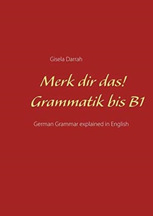 MERK DIR DAS! GRAMMATIK BIS B1 | 9783751905671 | DARRAH, GISELA