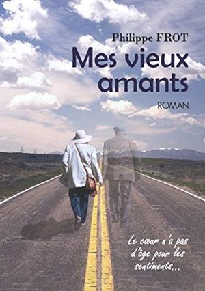 MES VIEUX AMANTS | 9782322210213 | FROT, PHILIPPE