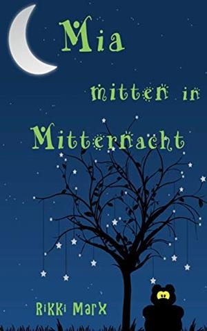 MIA MITTEN IN MITTERNACHT | 9783750410404 | MARX, RIKKI
