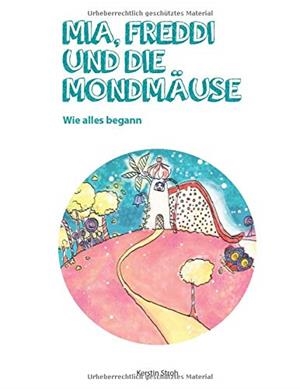 MIA, FREDDI UND DIE MONDMAUSE | 9783751932738 | STROH, KERSTIN