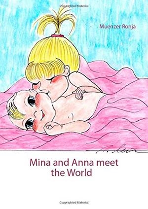 MINA AND ANNA MEET THE WORLD | 9783752868609 | RONJA, MUENZER