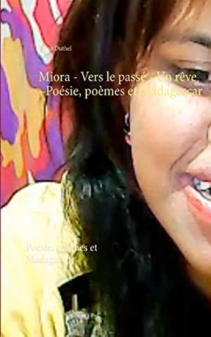 MIORA - VERS LE PASSÉ - UN RÊVE | 9783744885485 | DUTHEL, HEINZ