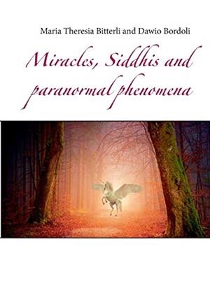 MIRACLES, SIDDHIS AND PARANORMAL PHENOMENA | 9783751933575 | BITTERLI, MARIA THERESIA / BORDOLI, DAWIO