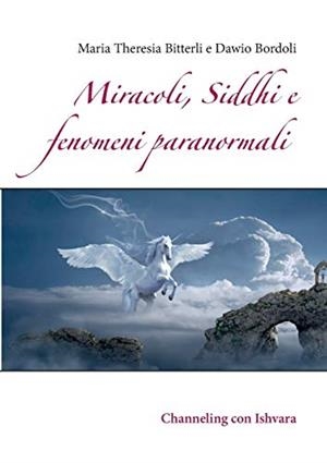 MIRACOLI, SIDDHI E FENOMENI PARANORMALI | 9783751918763 | BITTERLI, MARIA THERESIA / BORDOLI, DAWIO