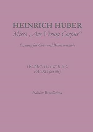 MISSA AVE VERUM CORPUS. TROMPETEN I UND II. PAUKE | 9783749496839 | HUBER, HEINRICH