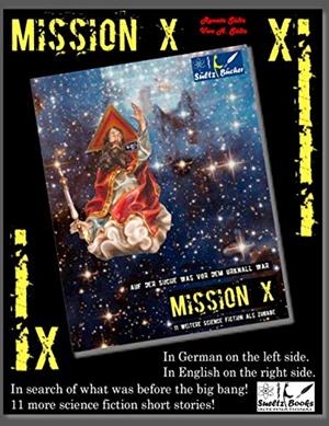 MISSION X - IN SEARCH OF WHAT WAS BEFORE THE BIG BANG (URKNALL)! SUELTZ BOOKS | 9783749480937 | SULTZ, UWE H. / SULTZ, RENATE