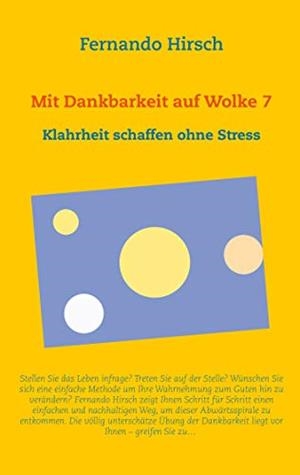 MIT DANKBARKEIT AUF WOLKE 7 | 9783750431942 | HIRSCH, FERNANDO