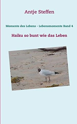 MOMENTE DES LEBENS - LEBENSMOMENTE BAND 4 | 9783752842197 | STEFFEN, ANTJE