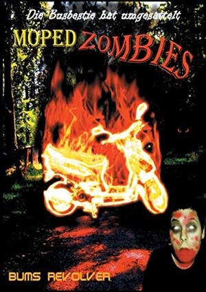 MOPEDZOMBIES | 9783749468836 | REVOLVER, BUMS