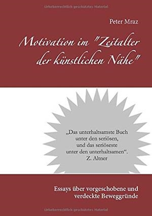 MOTIVATION IM "ZEITALTER DER KUNSTLICHEN NAHE" | 9783750403659 | MRAZ, PETER