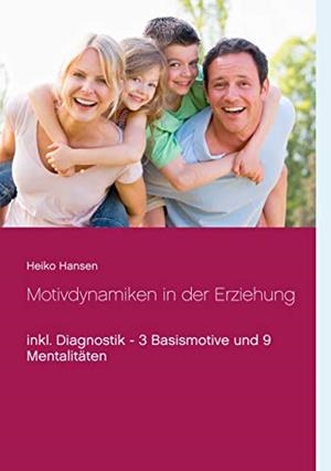 MOTIVDYNAMIKEN IN DER ERZIEHUNG | 9783743192010 | HANSEN, HEIKO