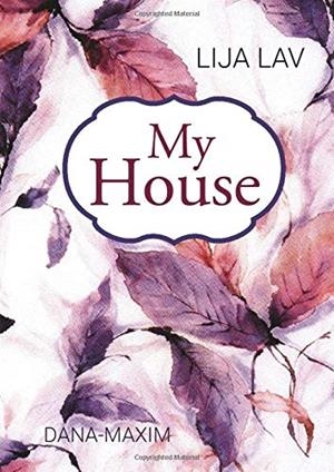 MY HOUSE | 9783734764608 | LAV, LIJA