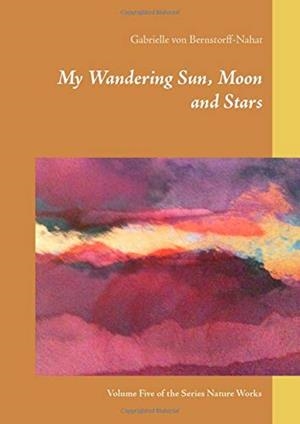 MY WANDERING SUN, MOON AND STARS | 9783749437269 | VON BERNSTORFF-NAHAT, GABRIELLE