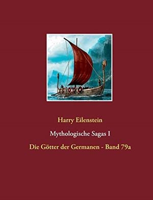 MYTHOLOGISCHE SAGAS  I | 9783746034249 | EILENSTEIN, HARRY