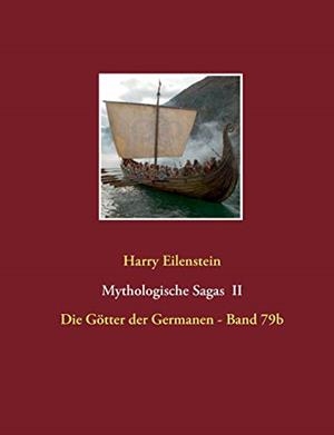 MYTHOLOGISCHE SAGAS  II | 9783750413979 | EILENSTEIN, HARRY