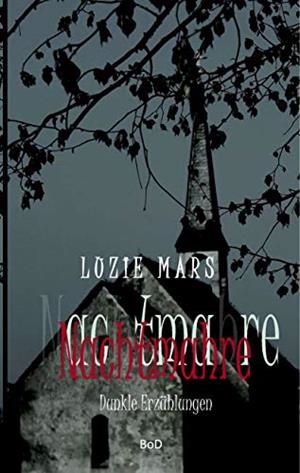 NACHTMAHRE | 9783748137474 | MARS, LUZIE