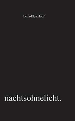 NACHTSOHNELICHT | 9783748107972 | HOPF, LENA-ELEA