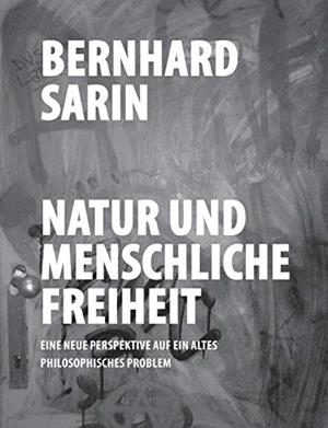 NATUR UND MENSCHLICHE FREIHEIT | 9783746099422 | SARIN, BERNHARD