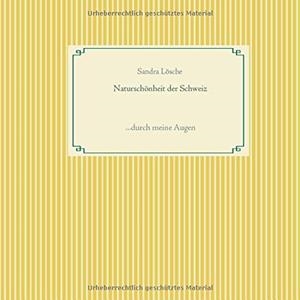 NATURSCHONHEIT DER SCHWEIZ | 9783743112308 | LOSCHE, SANDRA