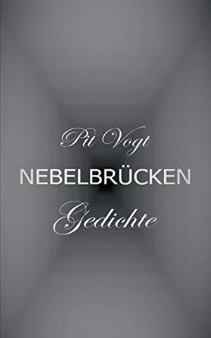 NEBELBRÜCKEN | 9783750424944 | VOGT, PIT