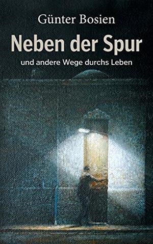 NEBEN DER SPUR | 9783749423354 | BOSIEN, GUNTER