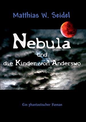 NEBULA UND DIE KINDER VON ANDERSWO | 9783743179943 | SEIDEL, MATTHIAS W.