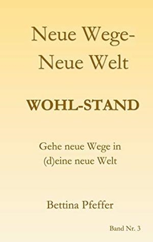 NEUE WEGE - NEUE WELT | 9783749479801 | PFEFFER, BETTINA