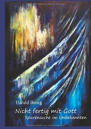 NICHT FERTIG MIT GOTT | 9783752836035 | IHMIG, HARALD