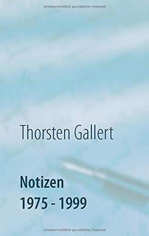 NOTIZEN 1975 - 1999 | 9783738608779 | GALLERT, THORSTEN