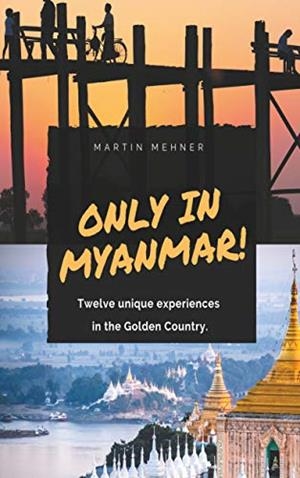 ONLY IN MYANMAR! | 9783749485352 | MEHNER, MARTIN