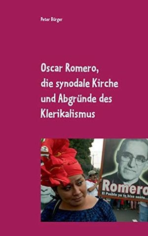 OSCAR ROMERO, DIE SYNODALE KIRCHE UND ABGRUNDE DES | 9783750493773 | BURGER, PETER