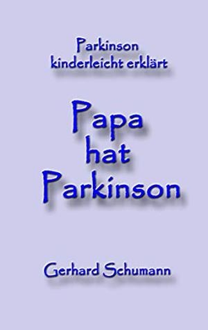 PAPA HAT PARKINSON | 9783732247172 | SCHUMANN, GERHARD