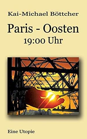 PARIS - OOSTEN - 19:00 UHR | 9783735757050 | BOTTCHER, KAI-MICHAEL