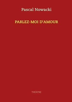 PARLEZ-MOI D'AMOUR | 9782322208005 | NOWACKI, PASCAL