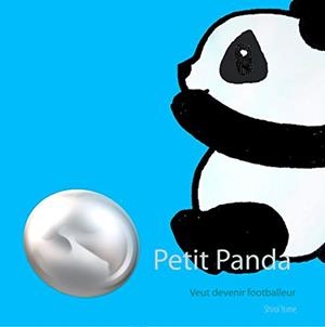 PETIT PANDA | 9782322161836 | SHIROI, YUME