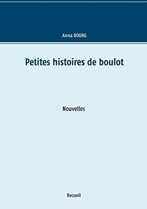 PETITES HISTOIRES DE BOULOT | 9782322205790 | BOURG, ANNA