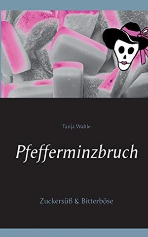 PFEFFERMINZBRUCH | 9783739219325 | WAHLE, TANJA