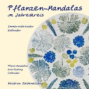 PFLANZEN-MANDALAS IM JAHRESKREIS | 9783749467419 | SIEBENEICKER, HEIDRUN