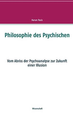 PHILOSOPHIE DES PSYCHISCHEN | 9783751933599 | PACIC, HARUN
