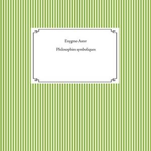 PHILOSOPHIES SYMBOLIQUES | 9782322208760 | ASTER, ENYGMO