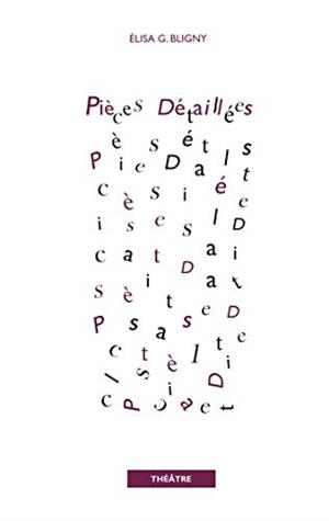 PIÈCES DÉTAILLÉES | 9782322204960 | BLIGNY-GUICHETEAU, ELISA
