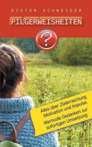 PILGERWEISHEITEN | 9783752889000 | SCHNEIDER, DIETER